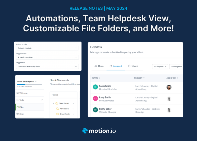 May 2024 release notes for Motion.io Client Onboarding Software. Featuring Automations, a new Team Helpdesk View, Customizable File Folders, and More!